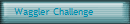 Waggler Challenge